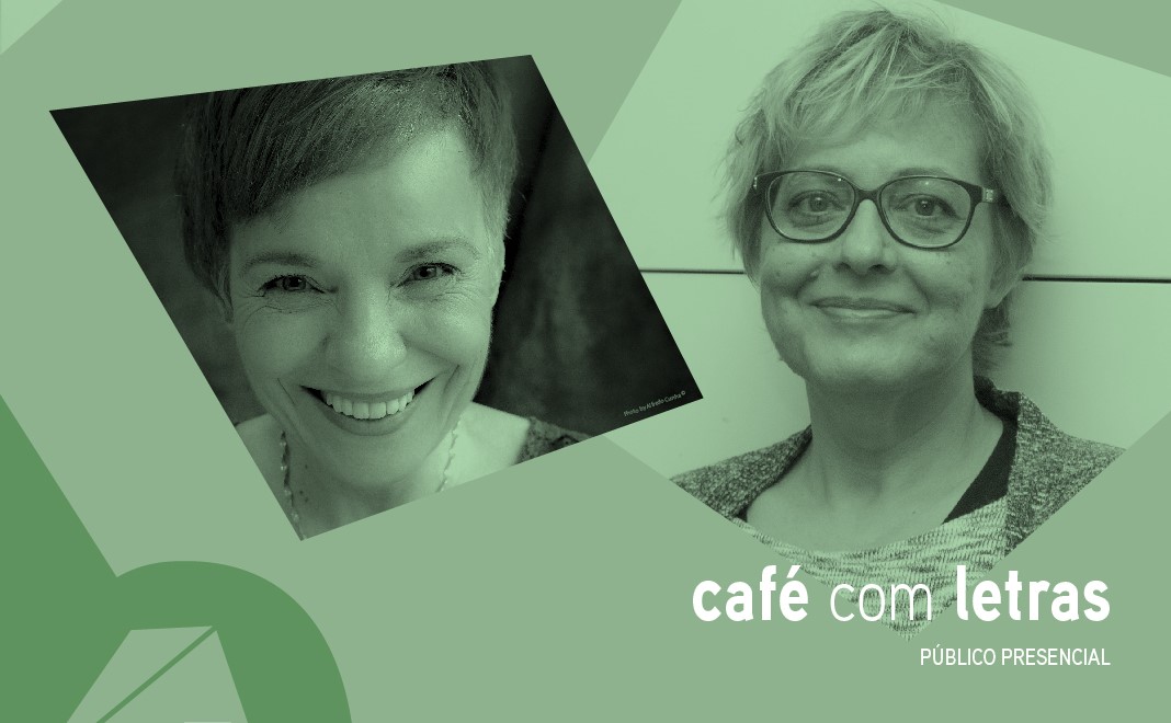 Café com Letras: Dulce Maria Cardoso e Isabela Figueiredo