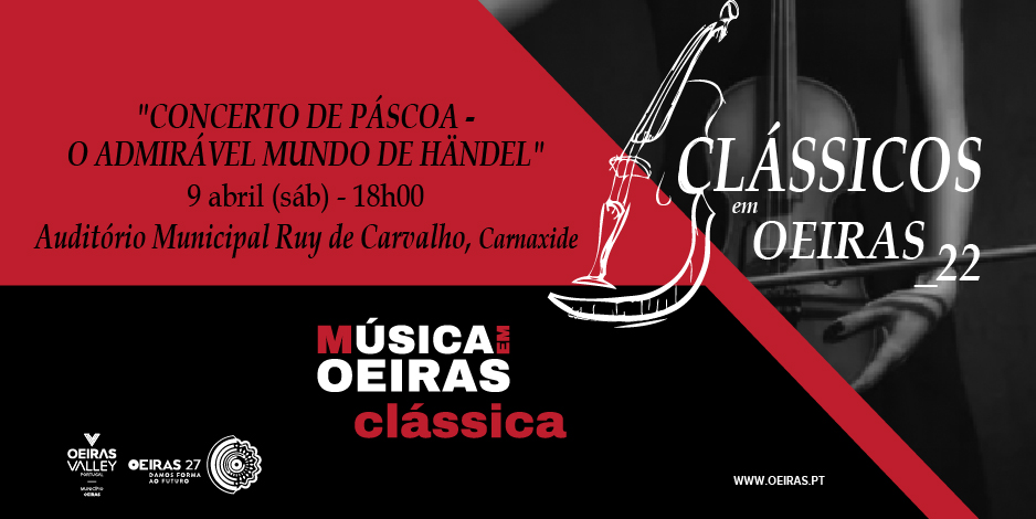 Clássicos em Oeiras - Concerto de Páscoa 'O Admirável Mundo de Händel'