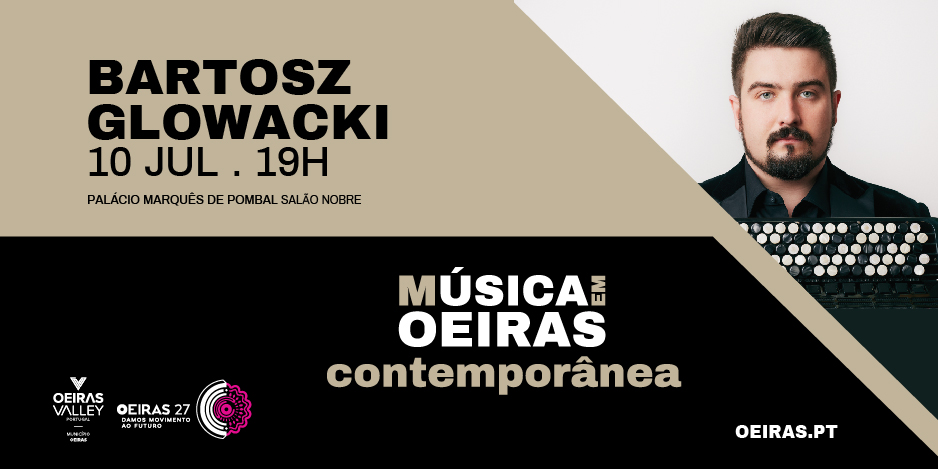 O concerto de Bartosz Glowacki tem lugar no dia 10 de julho às 19h00, no Salão Nobre do Palácio Marquês de Pombal, com lotação máxima de 30 pessoas.
