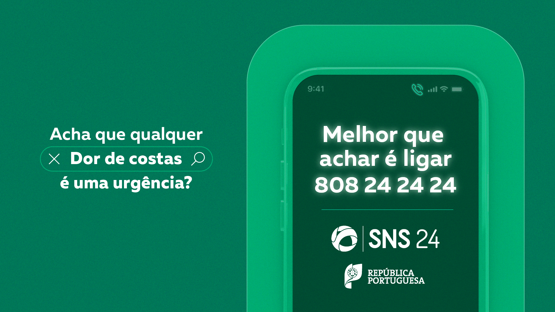Num fundo verde a referência ao SNS e ao mote da campanha