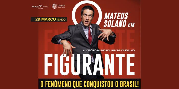 'O FIGURANTE' | Monólogo de Mateus Solano