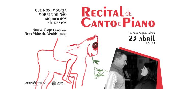 Recital de Canto e Piano ‘Que nos importa morrer se não morrermos de rastos’