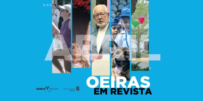 ‘Oeiras – O Mês em Revista’ - Abril 2026
