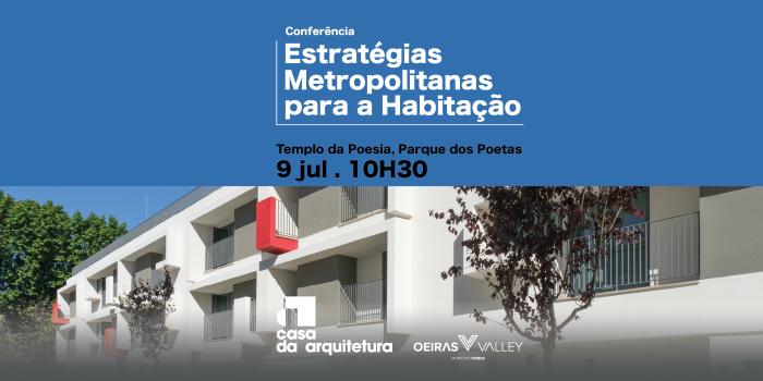 Oeiras recebe Conferência sobre Estratégias Metropolitanas para a Habitação