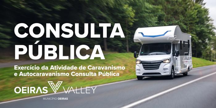 Consulta Pública | Projeto de Regulamento Municipal para o Exercício da Atividade de Caravanismo e Autocaravanismo